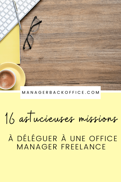 16 missions à confier à une office manager freelance