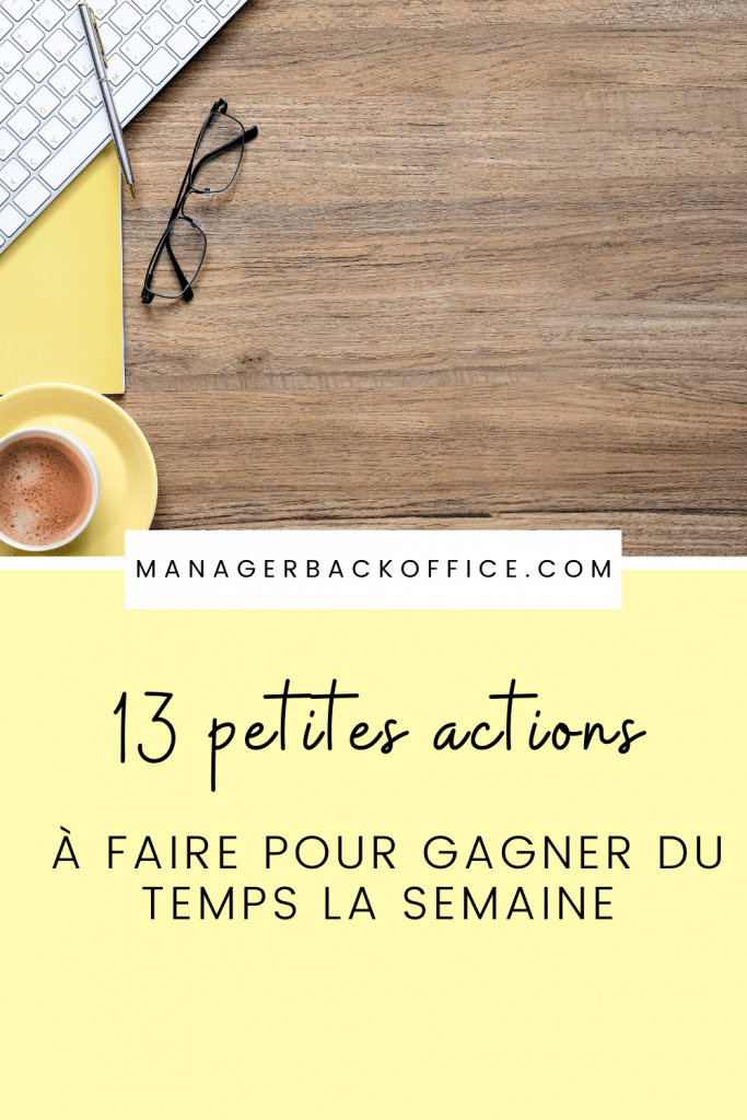 13 petites actions à faire pour gagner du temps la semaine