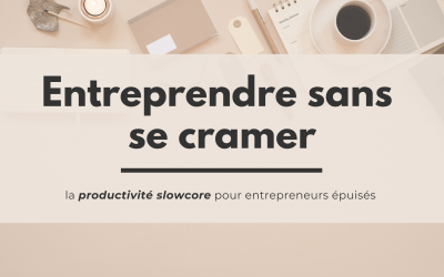 Entreprendre sans s’épuiser : ralentir pour plus de productivité