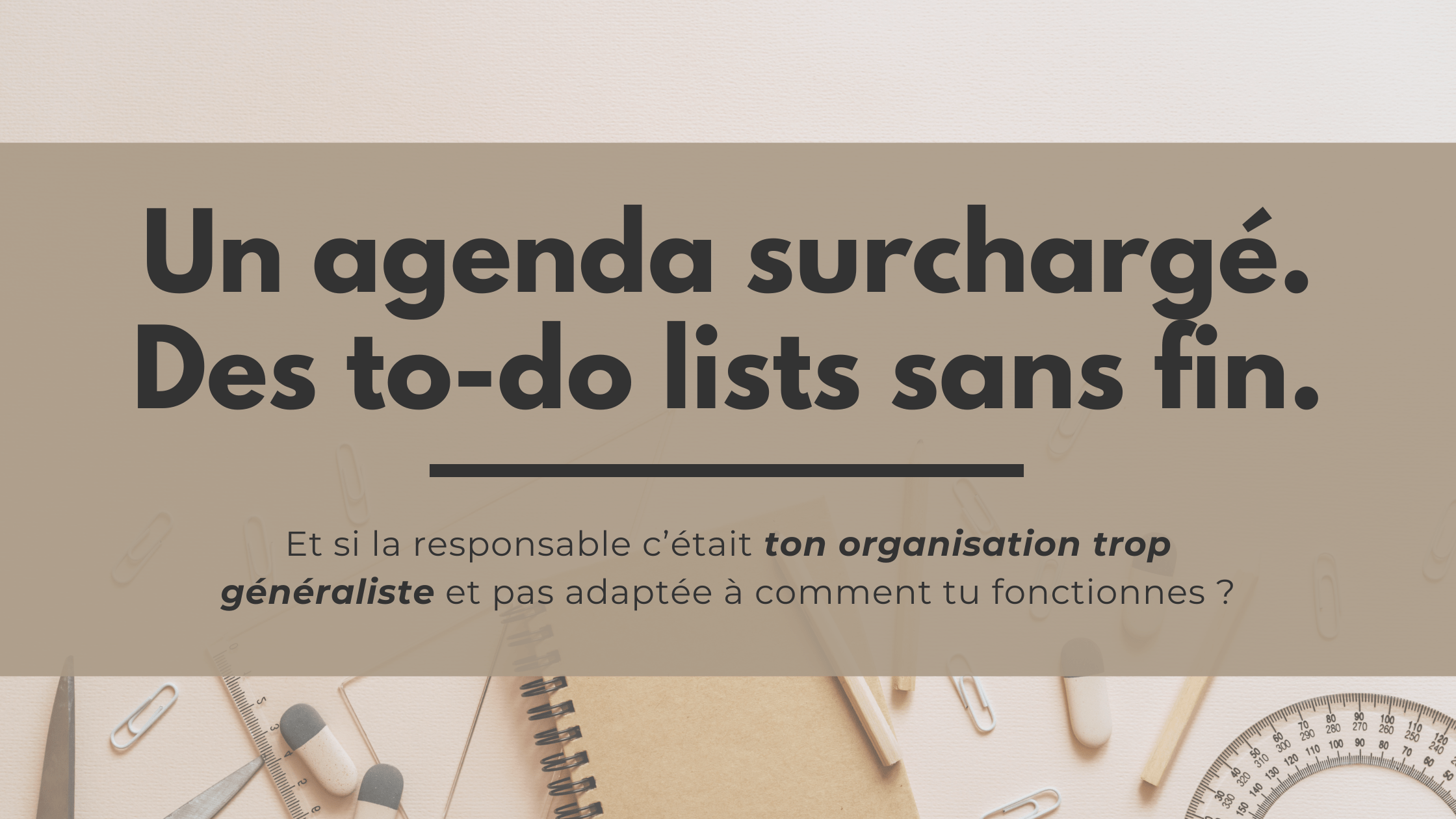 4 erreurs d’organisation business qui volent ton énergie (et ton temps)