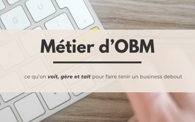 Métier d’OBM : ce qu’on ne vous dit jamais