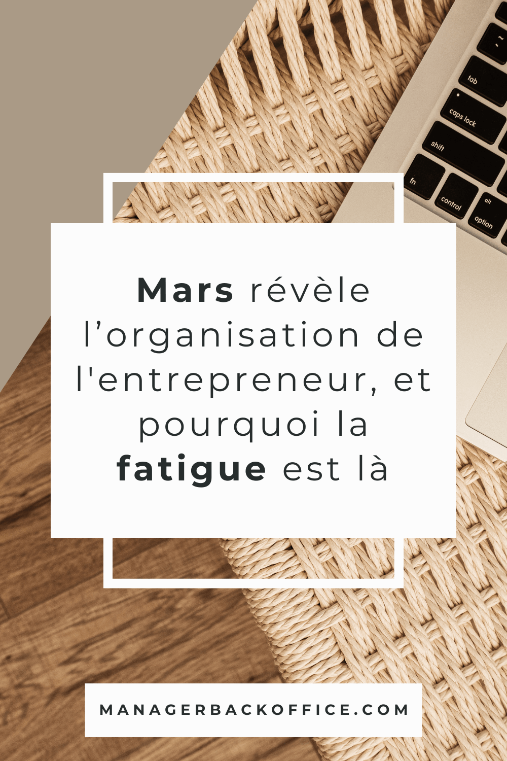 Mars révèle l’organisation de l'entrepreneur, et pourquoi la fatigue est là