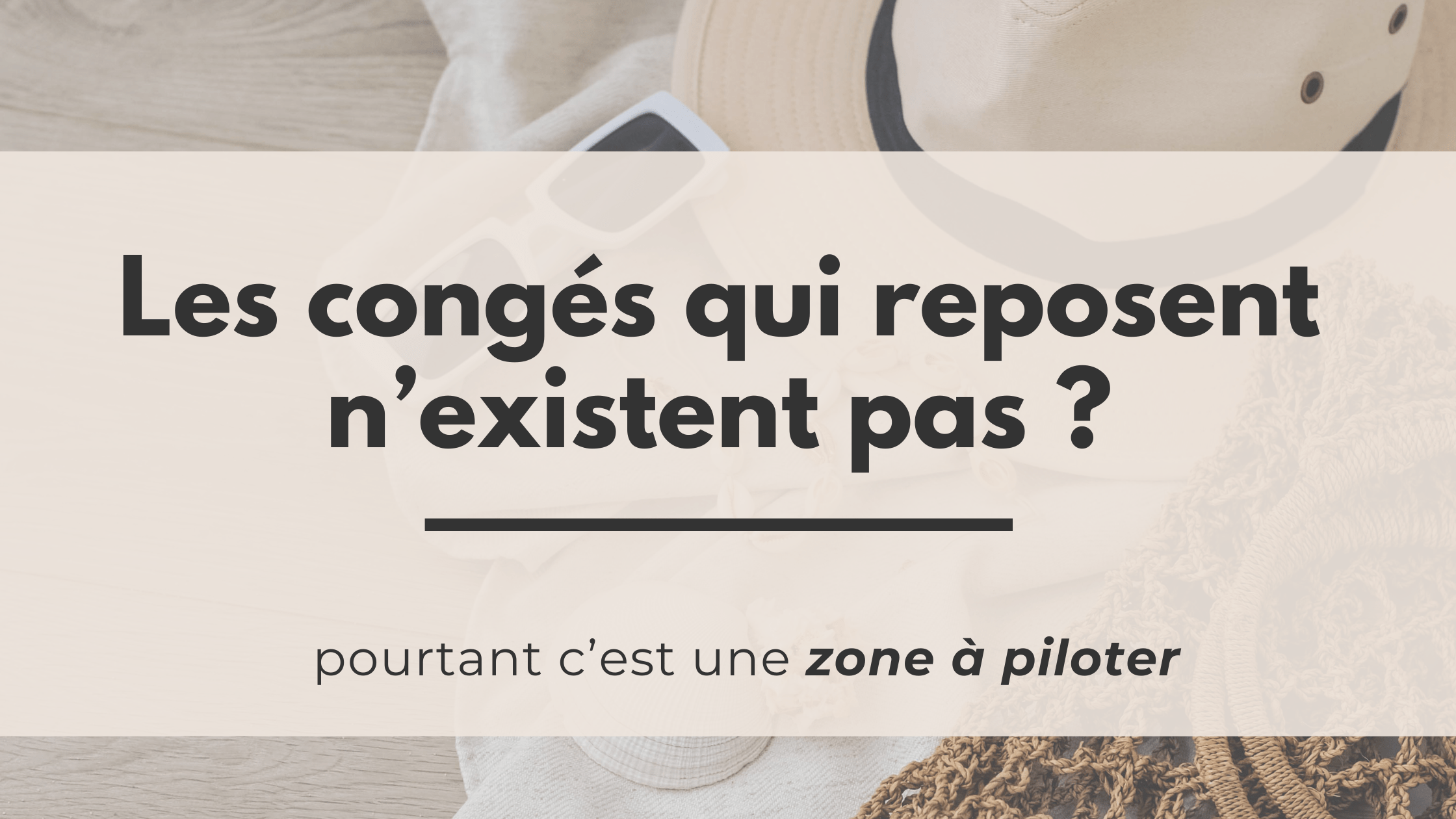 entrepreneur congés été non reposants