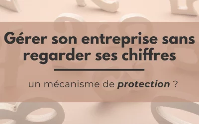 Gérer son entreprise sans regarder ses chiffres