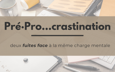 Précrastination, procrastination : la double fuite de l&rsquo;entrepreneur
